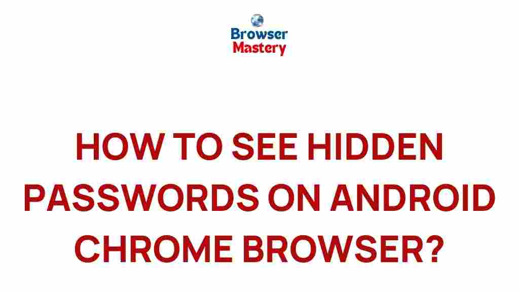 android-chrome-hidden-passwords