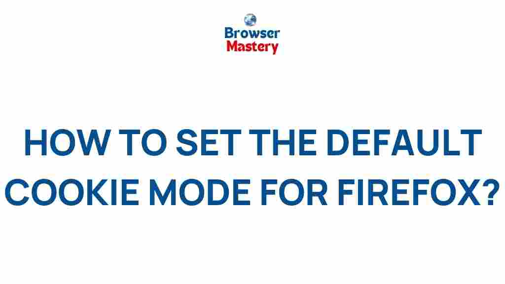 firefox-default-cookie-mode