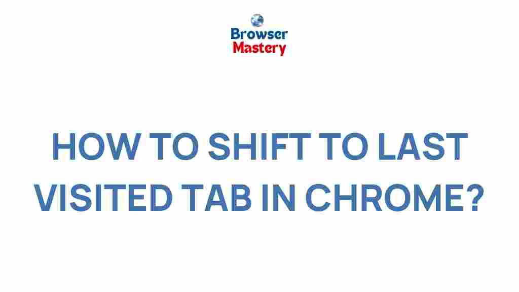 navigate-last-visited-tab-chrome