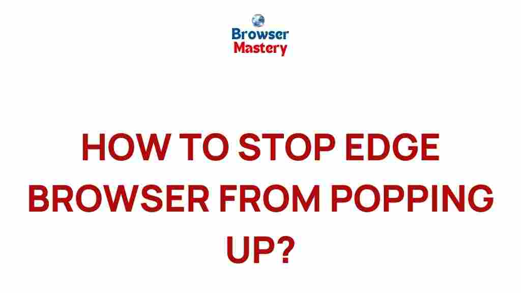 prevent-edge-browser-pop-ups