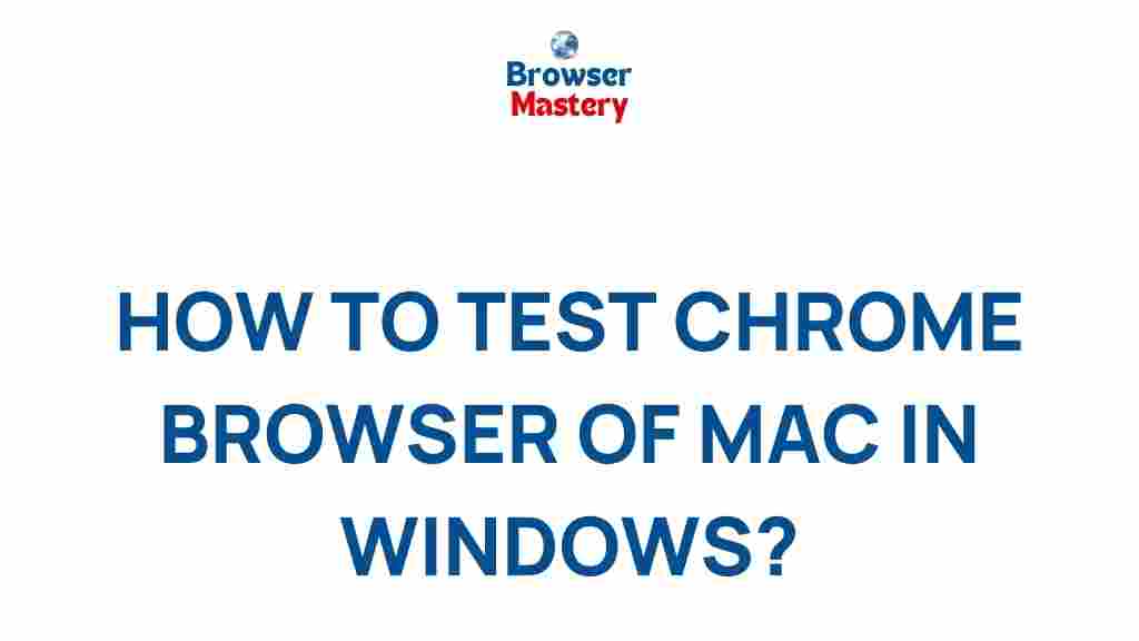 cross-platform-testing-chrome-browser-mac-windows