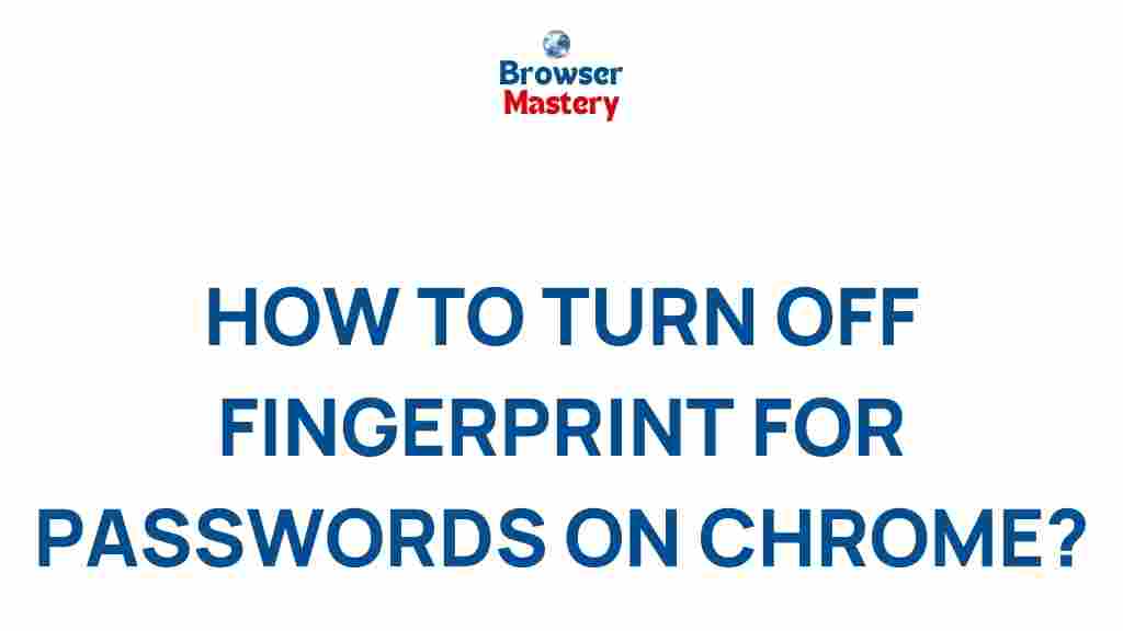 chrome-fingerprint-password-secrets