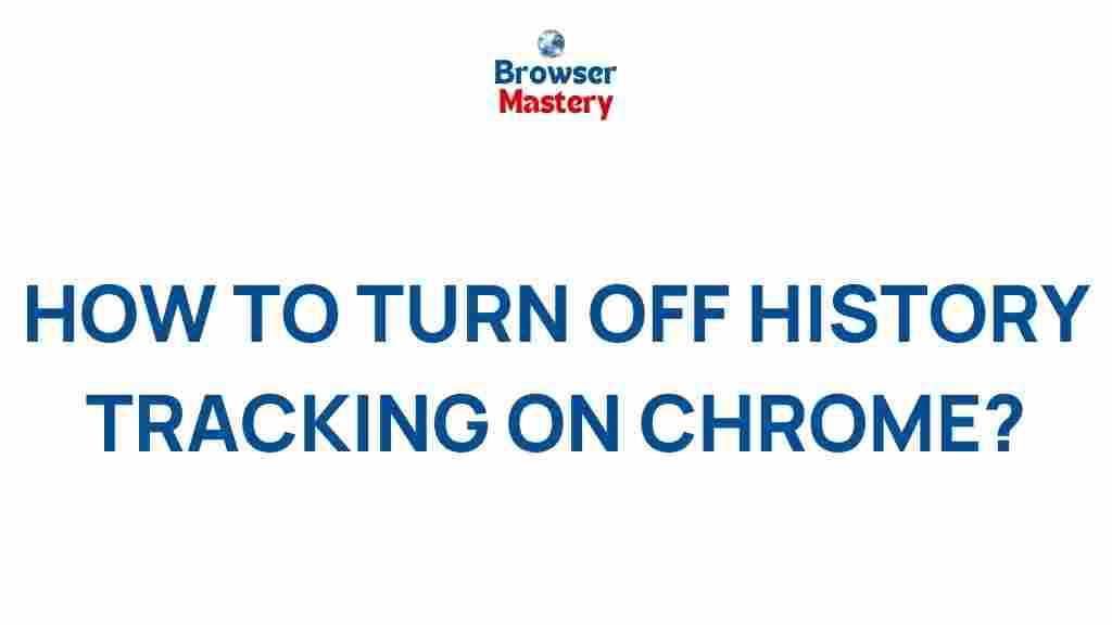 chrome-history-tracking-off