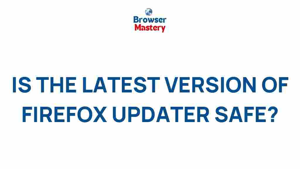 latest-firefox-updater-safety