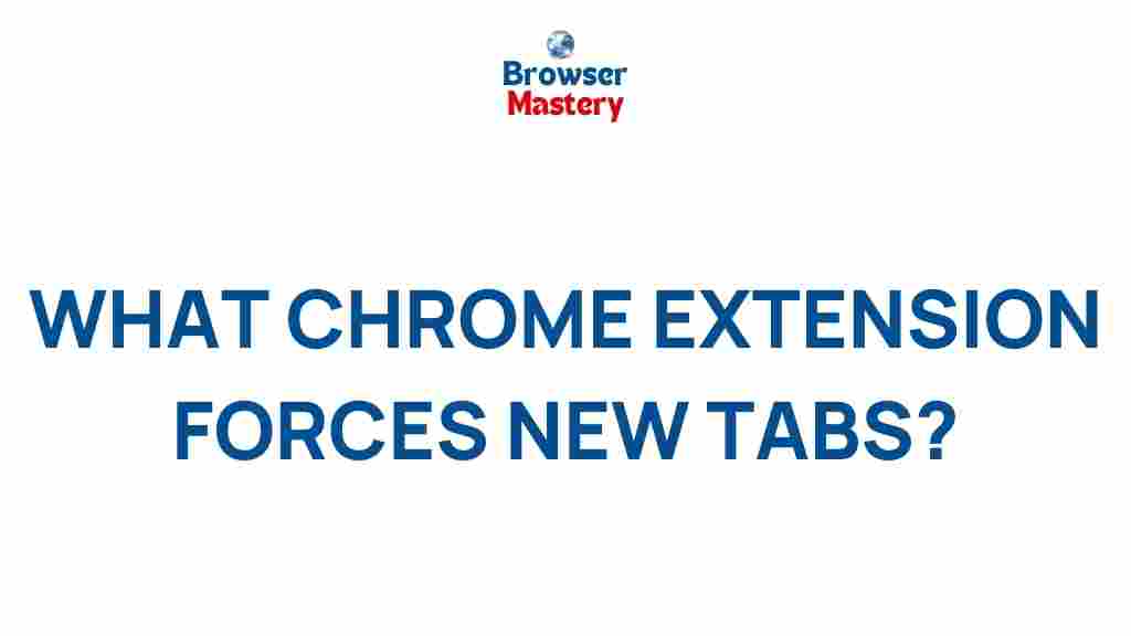 chrome-extension-forces-new-tabs