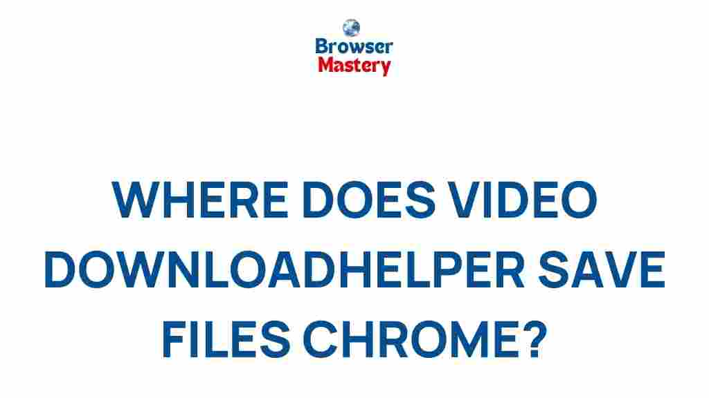 video-downloadhelper-save-files-chrome