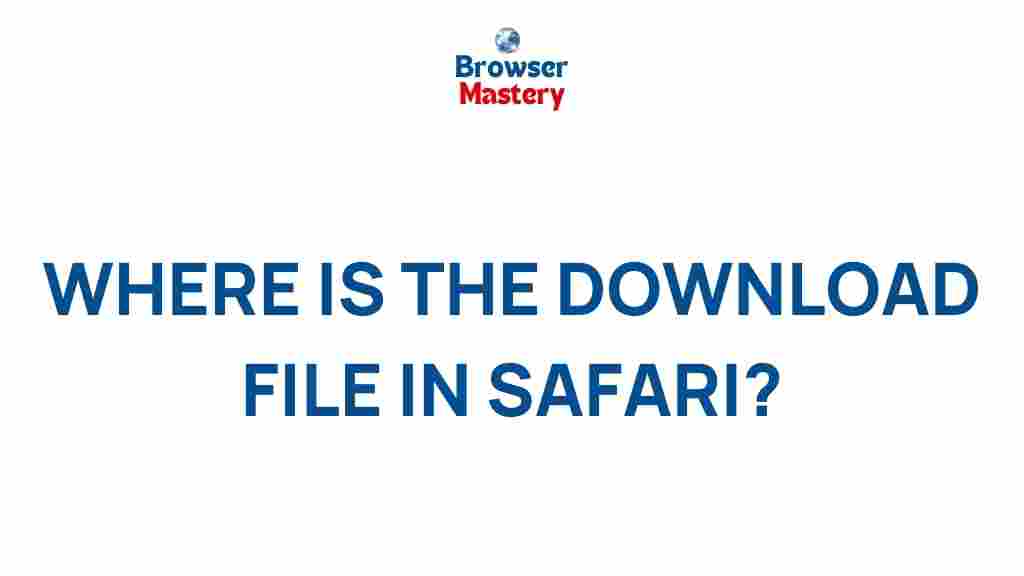 safari-download-file-location