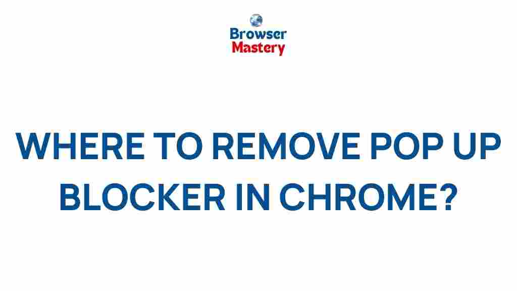 chrome-disable-pop-up-blocker
