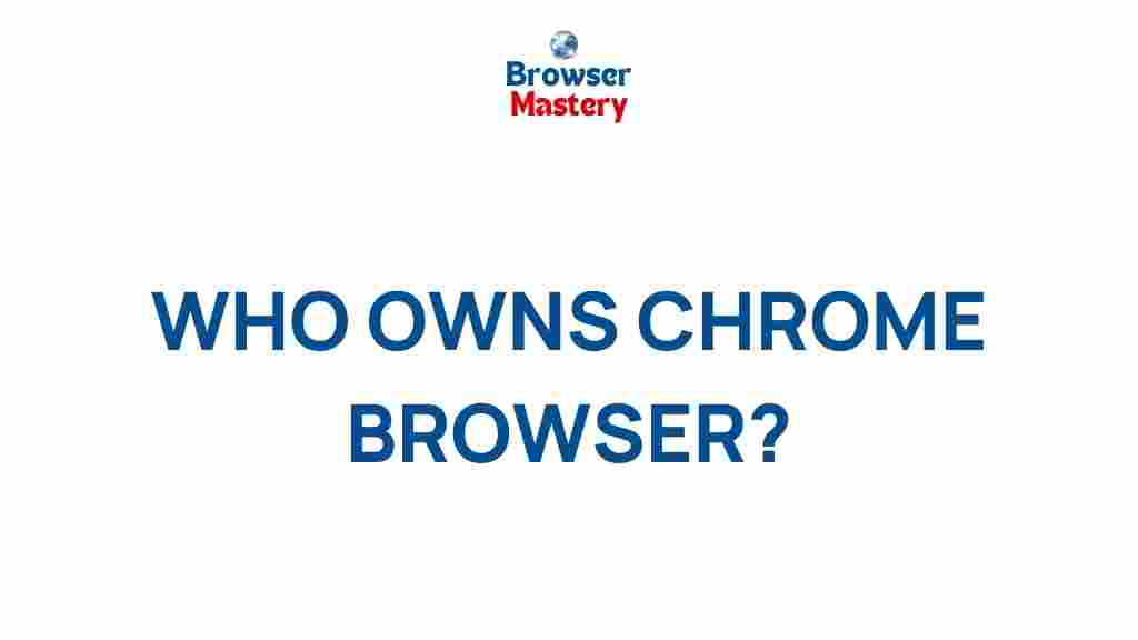 uncovering-chrome-browser-ownership